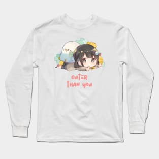 Cuter Than you Too Cute Kawaii Long Sleeve T-Shirt